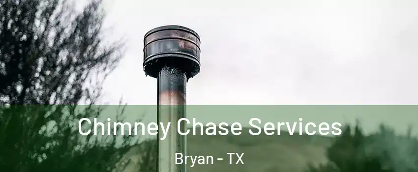  Chimney Chase Services Bryan - TX