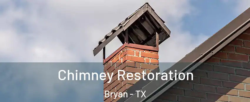  Chimney Restoration Bryan - TX