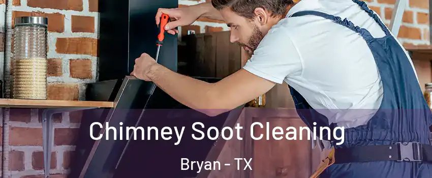  Chimney Soot Cleaning Bryan - TX