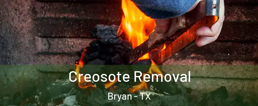  Creosote Removal Bryan - TX