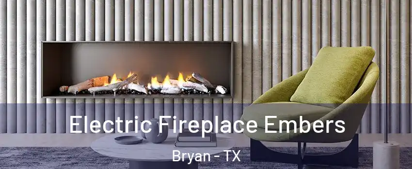  Electric Fireplace Embers Bryan - TX