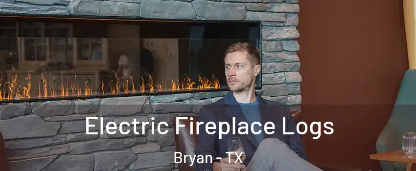  Electric Fireplace Logs Bryan - TX