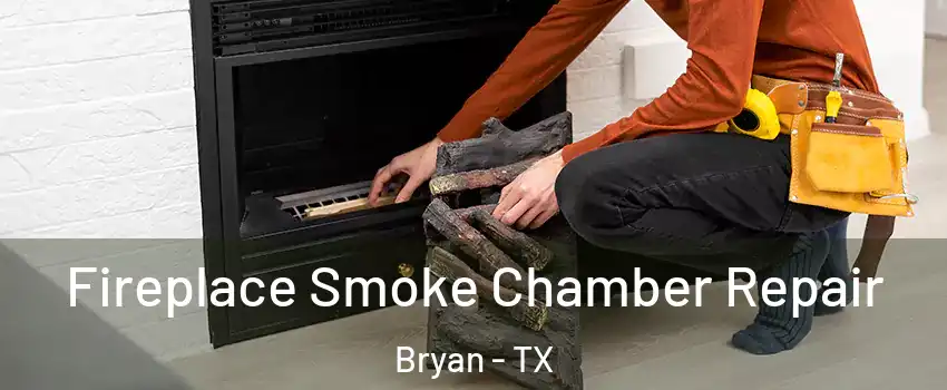  Fireplace Smoke Chamber Repair Bryan - TX