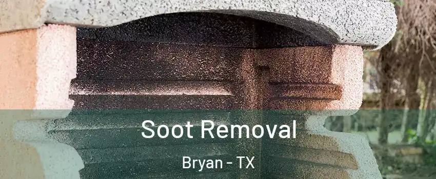  Soot Removal Bryan - TX